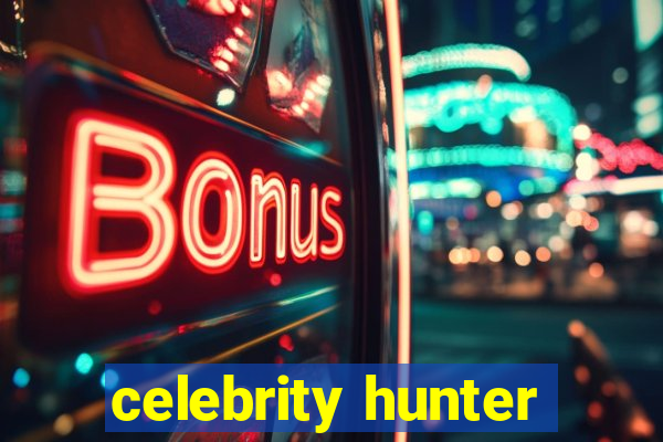 celebrity hunter